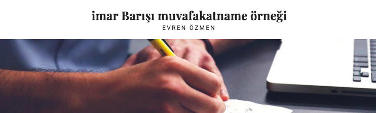 imar-barışı-muvafakatname-örneği